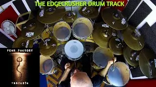 Fear Factory - Edgecrusher DRUM TRACK by Edo Sala