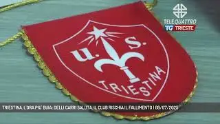 TRIESTINA, L'ORA PIU' BUIA: DELLI CARRI SALUTA, IL CLUB RISCHIA IL FALLIMENTO | 09/07/2025