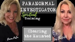 PROOF OF THE AFTERLIFE | PARANORMAL INVESTIGATOR SPIRITUAL TRAINING
