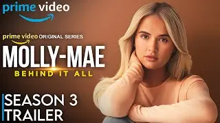 Molly-Mae: Behind It All Season 3 Trailer | SEASON 3 | TRAILER | Prime Video