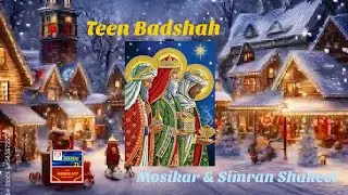 Teen Badshah | Mosikar Isaac Mall | @MasihiTV