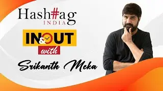 Hashtag Magazine presents In & Out with Srikanth Meka | #srikanthmeka | #ntr | #ramcharan | #devara