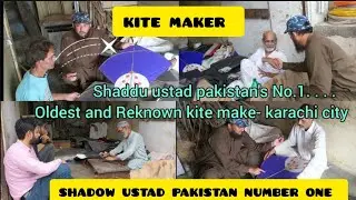 kite making||kite Maker Shaddu Ustaasd Pakistan's No.1 Oldest and Reknown Kite Maker