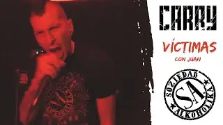 CARRY || VÍCTIMAS Feat. Juan [Soziedad Alkoholika]