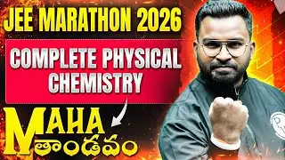 Physical Chemistry Maha Thaandavam 🚀 | Full Revision Marathon | JEE Main 2026 | Telugu