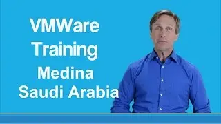 VMware training Medina Saudi Arabia