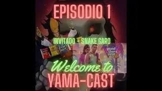 Yama cast - Episodio 1 con @SnakeGaro  (Videogame Awards y GTA 6)