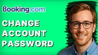 How to Change Account Password on Booking.com [2026 Full Guide]