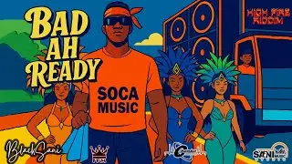 Blacksani - Bad Ah Ready (High Fire Riddim) Soca 2026 || Official Audio