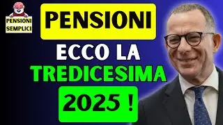 🟨 PENSIONI ECCO LA TREDICESIMA 2025❗️ IMPORTI E AUMENTI SOLO PER QUESTI PENSIONATI❗️