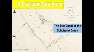 A Crossing Situation: How the Erie Canal Crossed the Schoharie Creek