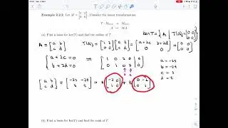 Linear Algebra 2 - 2.2.1 - Kernel and Image of Linear Transformations (Video 3)