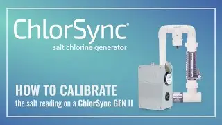 How to Calibrate the Salt Reading on a ChlorSync Gen II