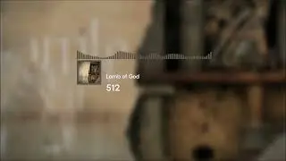 Lamb of God - 512 Türkçe Çeviri