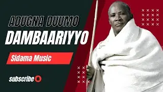 New Sidama Music - Adugna Duumo - Dambaariyyo