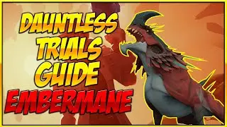 Embermane Dauntless Trials Easy SUB5 Guide
