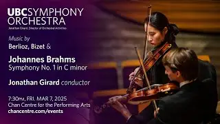 UBC Symphony Orchestra: Berlioz, Bizet & Brahms
