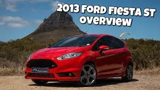 2013 Ford Fiesta ST Overview | A Car For Enthusiasts