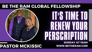 Renew Your Prescription: Matthew 7:3-5 | Be The Ram Global Fellowship - Pastor McKissic