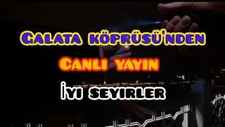 Galata köprüsü canlı yayın bölüm 4