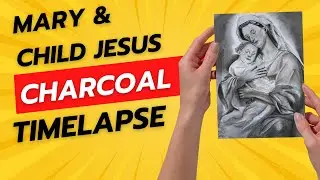 Drawing Mary w/ Child Jesus | Charcoal Drawing Timelapse