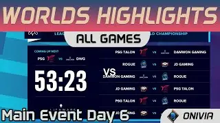 Main Event Day 6 All Games Highlights Worlds 2020 By Onivia