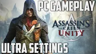 AC Unity - PC - Ultra Settings