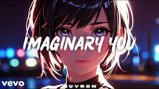 NUVRON - Imaginary you | Emotional Future Bass 2026
