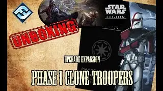 Star Wars Legion / Phase 1 Clone Troopers - Upgrade Expansion / Unboxing