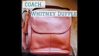 Vintage Coach Whitney Duffle Bag Review