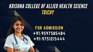 Krishna college of Allied health & Science Trichy Best college in Trichy Contact 9597585484