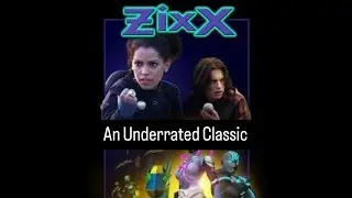 An Obscure Yet Underrated Classic: Zixx