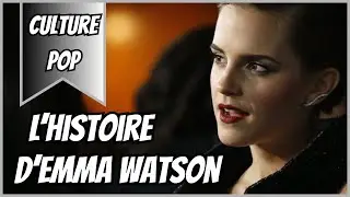 CULTURE POP | L'Histoire d'Emma Watson