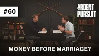 Ep. 60 - Money Before Marriage?