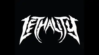 LETHALITY LIVE AT DROSKAN