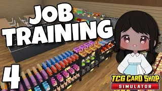 LEARNING On The JOB | TCG Card Shop Simulator pt. 4