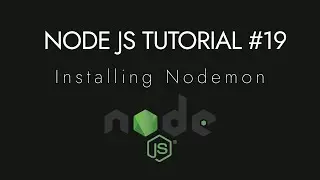 Node.js Crash Course Tutorial #19 - Installing Nodemon | How to use nodemon Package in node js
