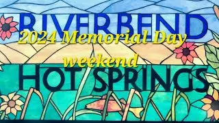 Riverbend Hot Springs - Memorial Day Weekend 2024 #hotsprings #TorC #MemorialDay2024 #relaxing