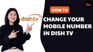 Dish TV Mobile Number Change | Change Dish TV Mobile Number | Dish TV Me Mobile Number Register Kare