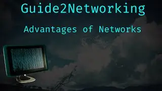 Guide2Networking | #1 Advantages of Networks