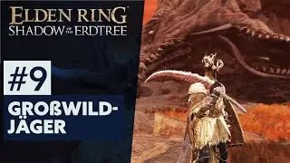 Elden Ring: Shadow Of The Erdtree | First Playthrough #09