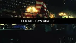 FED KIT - RAW CRATEZ