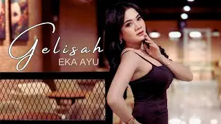 EKA AYU - GELISAH | Official Music Video | HARMONI BIRU PRODUCTION