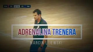 SUPERLIGA: Adrenalina trenera - MARCIN LIJEWSKI
