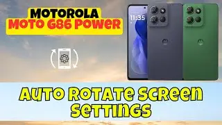 Motorola Moto G86 Power Auto Rotate Screen Settings | Switch to Landscape Mode