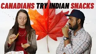 Canadians try Indian snacks