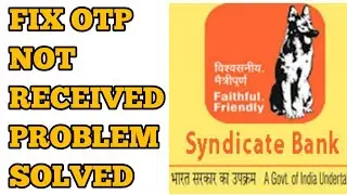 How to Fix Syndicate Bank OTP Not Received/Coming Problem Solved