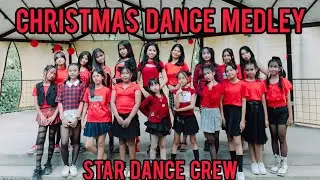 CHRISTMAS DANCE MEDLEY BY STAR DANCE CREW (SDC) | XMASLOVE | JINGLE BELLS | LAST CHRISTMAS 