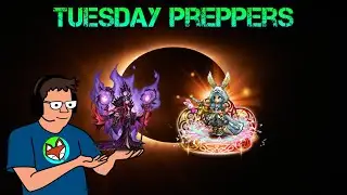 FFBE - Tuesday Preppers: Episode 110 - Chamber of the Vengeful update after 2 years, also Esther!