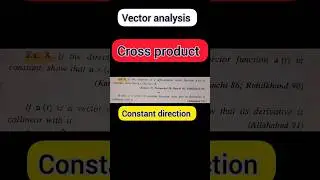 vector analysis / vector with constant direction/ cross product #iit #vectoralgebra #vectoranalysis